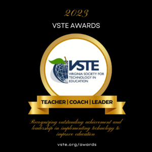 2023 VSTE Awards Graphic with VSTE Awards for Teachers, Coaches, and Leaders recognizing excellence in technology implementation.